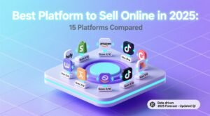 Best platform to sell online in 2025 15 platforms compared.jpg