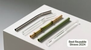 Best reusable straws material safety cleanability non toxic verification.jpg