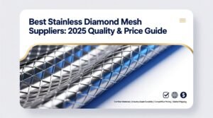 Best stainless diamond mesh suppliers 2025 quality price guide.jpg