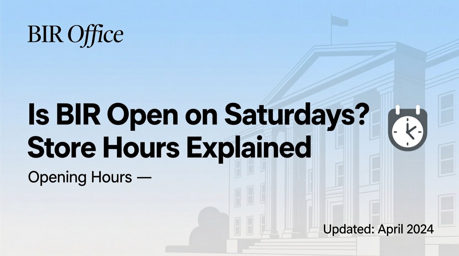 Is bir open on saturdays store hours explained.jpg