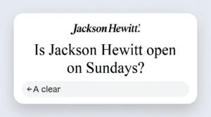 Is jackson hewitt open on sundays.jpg