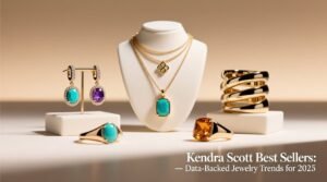 Kendra scott best sellers data backed jewelry trends for 2025.jpg